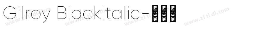 Gilroy Blackltalic字体转换